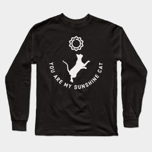 You Are My Sunshine Cat Long Sleeve T-Shirt